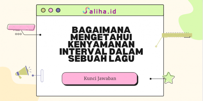 Bagaimana mengetahui kenyamanan interval dalam sebuah lagu