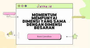 Momentum mempunyai dimensi yang sama dengan dimensi besaran