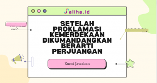 Setelah proklamasi kemerdekaan dikumandangkan berarti perjuangan