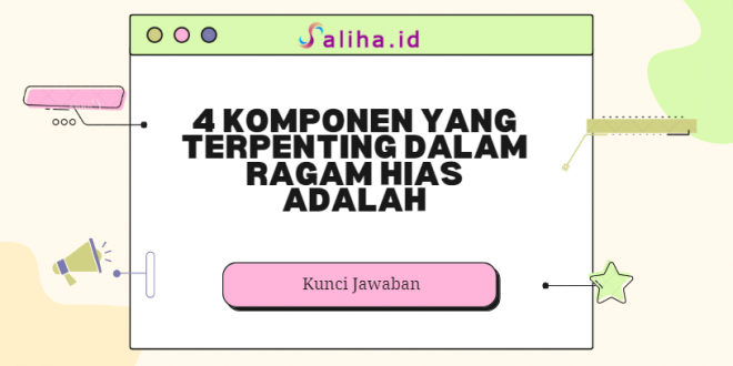 4 komponen yang terpenting dalam ragam hias adalah