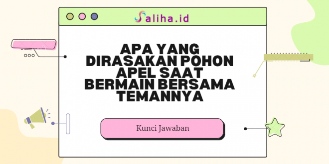 Apa yang dirasakan pohon apel saat bermain bersama temannya