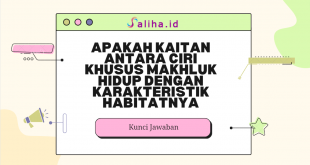 Apakah kaitan antara ciri khusus makhluk hidup dengan karakteristik habitatnya