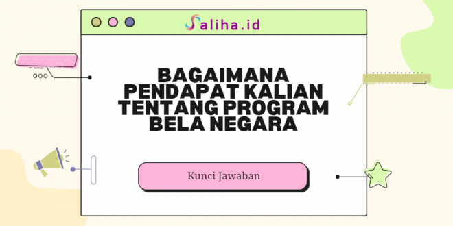 Bagaimana pendapat kalian tentang program bela negara