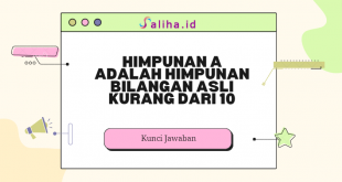 Himpunan a adalah himpunan bilangan asli kurang dari 10