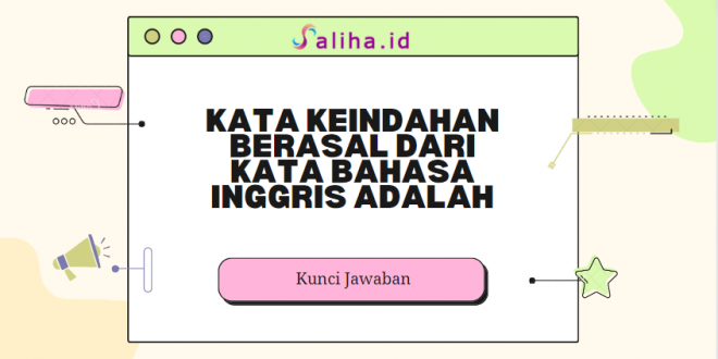 Kata keindahan berasal dari kata bahasa inggris adalah