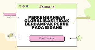 Perkembangan globalisasi tidak berdampak penuh pada bidang