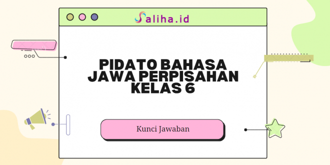 Pidato bahasa jawa perpisahan kelas 6