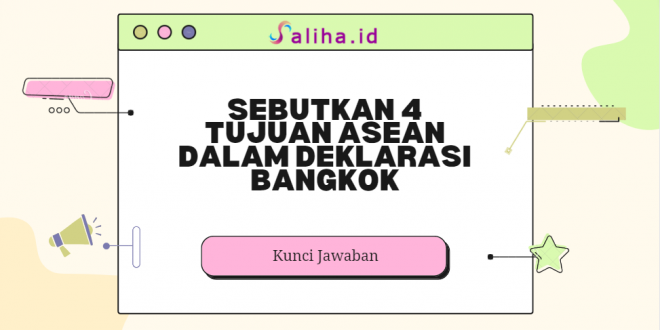 Sebutkan 4 tujuan asean dalam deklarasi bangkok