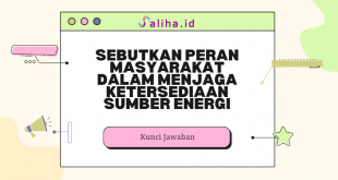 Sebutkan peran masyarakat dalam menjaga ketersediaan sumber energi