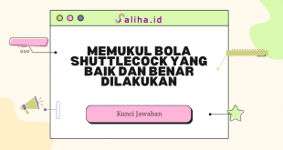 memukul bola shuttlecock yang baik dan benar dilakukan