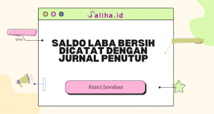 saldo laba bersih dicatat dengan jurnal penutup