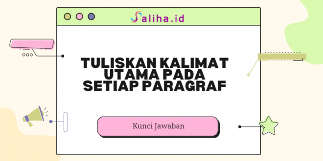 tuliskan kalimat utama pada setiap paragraf