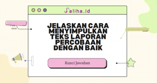 Jelaskan cara menyimpulkan teks laporan percobaan dengan baik