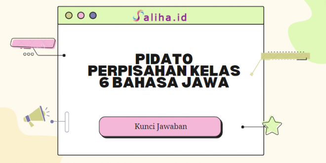 Pidato perpisahan kelas 6 bahasa jawa