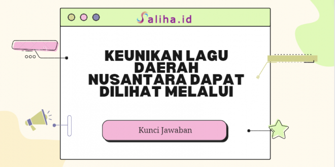 keunikan lagu daerah nusantara dapat dilihat melalui